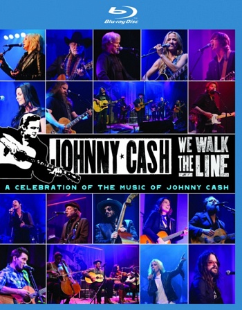 We Walk The Line - A Celebration of the Music of Johnny Cash [Blu-ray]